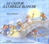 Couverture Le castor à l'oreille blanche Editions L'École des loisirs (Pastel) 1990