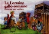 Couverture La Lorraine gallo-romaine racontée aux enfants Editions Serpenoise 2000