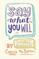 Couverture Say what you will Editions HarperTeen 2014