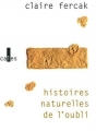 Couverture Histoires naturelles de l'oubli Editions Verticales 2015