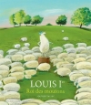 Couverture Louis Ier : Roi des moutons Editions Actes Sud 2014