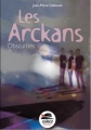 Couverture Les Arckans, tome 2 : Obscurités Editions Oskar 2011