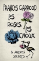 Couverture Les roses, les choux, & autres secrets / Toutes les petites filles ne naissent pas dans les roses Editions France Loisirs 2009