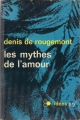 Couverture les mythes de l'amour Editions Gallimard  (Idées) 1967