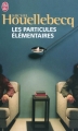 Couverture Les particules élémentaires Editions J'ai Lu 2010