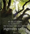 Couverture Sur la route des plus belles légendes celtes Editions Flammarion 2013