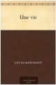 Couverture Une vie Editions Public Domain Books 2015
