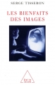 Couverture Les Bienfaits des Images Editions Odile Jacob 2002