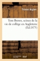 Couverture Tom Brown, scènes de la vie de collège en Angleterre Editions Hachette / BnF 2013