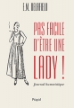 Couverture Pas facile d'être une lady ! Editions Payot 2015