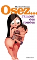 Couverture Osez l'amour des rondes Editions La Musardine (Osez...) 2010