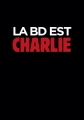Couverture La BD est Charlie Editions Glénat 2015