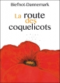 Couverture La route des coquelicots Editions Le Castor Astral 2015