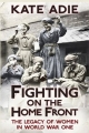 Couverture Fighting on the Home Front Editions Hodder & Stoughton (Paperbacks) 2014