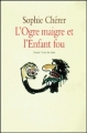 Couverture L'ogre maigre et l'enfant fou Editions L'École des loisirs 2002
