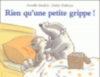 Couverture Rien qu'une petite grippe ! Editions L'École des loisirs 2003