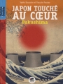 Couverture Japon touché au coeur : Fukushima Editions Oskar (Histoire et Société) 2011
