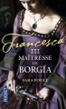 Couverture Francesca, tome 3 : Maîtresse de Borgia Editions Pocket 2015