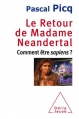 Couverture Le Retour de Madame Neandertal : Comment être sapiens ? Editions Odile Jacob (Sciences Humaines) 2015