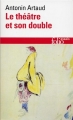 Couverture Le théâtre et son double Editions Folio  (Essais) 2014