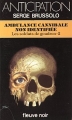 Couverture L'ambulance / Ambulance cannibale non identifiée Editions Fleuve (Noir - Anticipation) 1985
