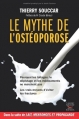 Couverture Le mythe de l'ostéoporose Editions Thierry Souccar 2013