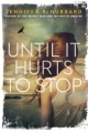 Couverture Until It Hurts to Stop Editions Viking Books 2013