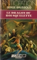 Couverture Le dragon du roi squelette Editions Fleuve (Noir - Anticipation) 1989
