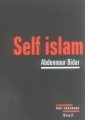 Couverture Self islam : Histoire d'un islam personnel Editions Seuil (Non conforme) 2006