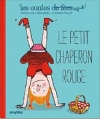 Couverture Contes défaits : Le petit chaperon rouge Editions PlayBac 2015