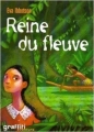 Couverture Reine du fleuve Editions France Loisirs (Graffiti - Aventure) 2005