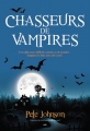 Couverture Le blogue du vampire, tome 2 : Chasseurs de vampires Editions AdA 2015