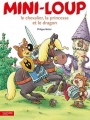 Couverture Mini-Loup, le chevalier, la princesse et le dragon Editions Hachette (Jeunesse) 2011