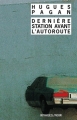 Couverture Dernière station avant l'autoroute Editions Rivages (Noir) 2000