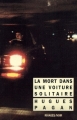 Couverture La mort dans une voiture solitaire Editions Rivages (Noir) 1992