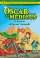 Couverture Oscar le Médicus, tome 2 : Le  Mystère de la cape émeraude Editions Albin Michel (Jeunesse) 2014