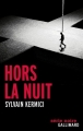 Couverture Hors la nuit Editions Gallimard  (Série noire) 2014