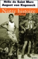 Couverture Notre histoire : 1922-1945 Editions Les Arènes 2002