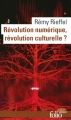 Couverture Révolution numérique, révolution culturelle ? Editions Folio  (Actuel) 2014