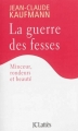 Couverture La guerre des fesses Editions JC Lattès (Essais et documents) 2013