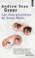 Couverture Les vies parallèles de Greta Wells Editions Points 2015