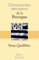 Couverture Dictionnaire amoureux de la Bretagne Editions Plon (Dictionnaire amoureux) 2013