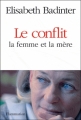 Couverture Le conflit : La femme et la mère Editions Flammarion 2010
