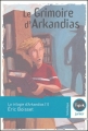 Couverture Arkandias, tome 1 : Le grimoire d'Arkandias Editions Magnard (Tipik junior) 2004