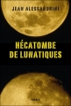 Couverture Hécatombe de lunatiques Editions Phebus 2010