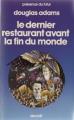 Couverture Le Guide Galactique / H2G2, tome 2 : Le dernier restaurant avant la fin du monde Editions Denoël (Présence du futur) 1982