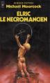 Couverture Elric, tome 4 : Elric le nécromancien Editions Presses pocket (Science-fiction) 1983