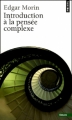 Couverture Introduction à la pensée complexe Editions Points (Essais) 2007