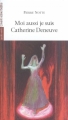 Couverture Moi aussi je suis Catherine Deneuve Editions L'Avant-scène théâtre (Quatre-vents) 2005