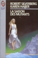 Couverture La saison des mutants Editions J'ai Lu (S-F) 1991
